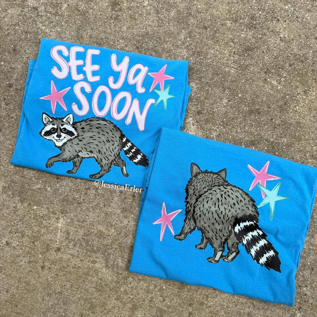 See Ya Soon Raccoon